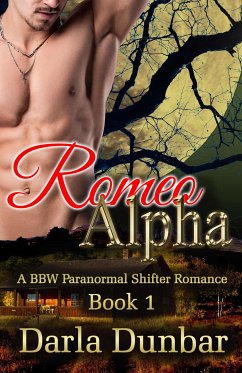 Romeo Alpha - Book 1 (eBook, ePUB) - Dunbar, Darla