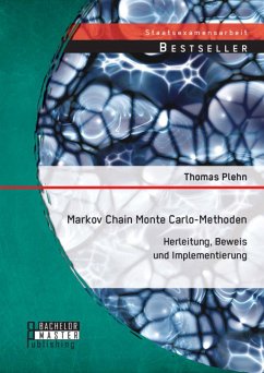 Markov Chain Monte Carlo - Methoden: Herleitung, Beweis und Implementierung (eBook, PDF) - Plehn, Thomas