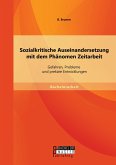Sozialkritische Auseinandersetzung mit dem Phänomen Zeitarbeit: Gefahren, Probleme und prekäre Entwicklungen (eBook, PDF)