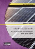 Solarstrom aus der Wüste: Das Potenzial erneuerbarer Energien in der MENA-Region (eBook, PDF)