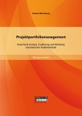 Projektportfoliomanagement: Empirische Analyse, Clusterung und Ableitung stochastischer Kostenverläufe (eBook, PDF)