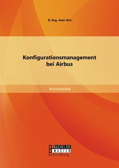 Konfigurationsmanagement bei Airbus (eBook, PDF) - Jörn, B. Eng. Axel