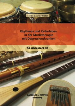 Rhythmus und Zeiterleben in der Musiktherapie mit Depressionskranken (eBook, PDF) - Hudak, Savitri Susanne