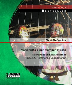 Marionette einer fremden Macht: Nathanael und der Automat in E.T.A. Hoffmanns 