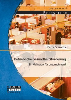 Betriebliche Gesundheitsförderung: Ein Mehrwert für Unternehmen? (eBook, PDF) - Gremliza, Petra