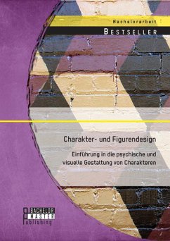 Cover Charakter- und Figurendesign: Einführung in die psychische und visuelle Gestaltung von Charakteren (eBook, PDF)