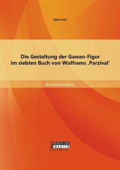 Cover Die Gestaltung der Gawan-Figur im siebten Buch von Wolframs 'Parzival' (eBook, PDF)