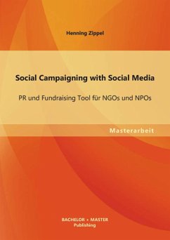 Social Campaigning with Social Media: PR und Fundraising Tool für NGOs und NPOs (eBook, PDF) - Zippel, Henning