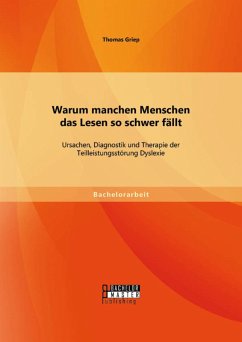 Cover Warum manchen Menschen das Lesen so schwer fällt: Ursachen, Diagnostik und Therapie der Teilleistungsstörung Dyslexie (eBook, PDF)