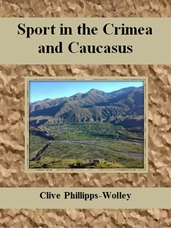 Sport in the Crimea and Caucasus (eBook, ePUB) - Phillipps-wolley, Clive