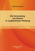 Die Verwendung von Marken in vergleichender Werbung (eBook, PDF)