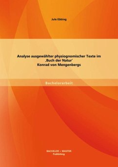 Analyse ausgewählter physiognomischer Texte im 'Buch der Natur' Konrad von Mengenbergs (eBook, PDF) - Ebbing, Jule