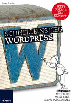 Schnelleinstieg Wordpress - Schmitt, Bernd