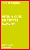 Interim, oder: Die Zeit des Hammers