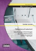 Patientenzufriedenheit: Eine Messung in Einrichtungen des Gesundheitswesens mittels Fragebogen (eBook, PDF)