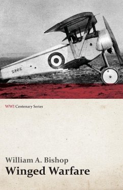 Winged Warfare (WWI Centenary Series) - Bishop, William A.