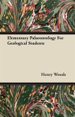 Elementary Palaeontology For Geological Students Elementary Palaeontology For Geological Students