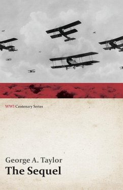 The Sequel (WWI Centenary Series) - Taylor, George A.