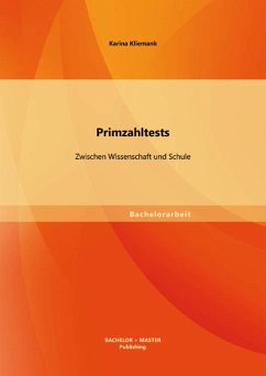 Primzahltests: Zwischen Wissenschaft und Schule (eBook, PDF) - Kliemank, Karina