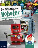 Der kleine Hacker - Roboter konstruieren und programmieren, m. DVD-ROM