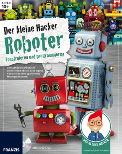 Der kleine Hacker - Roboter konstruieren und programmieren, m. DVD-ROM - Stempel, Ulrich E.