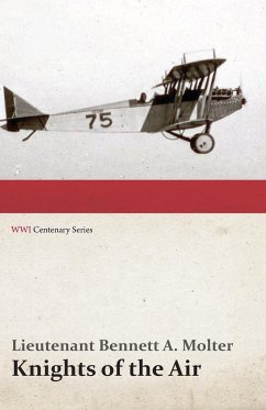 Knights of the Air (WWI Centenary Series) - Molter, Lieutenant Bennett a.