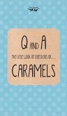 The Little Book of Questions on Caramels (Q & A Series)