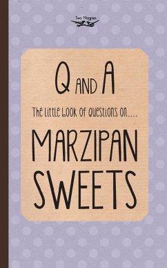 The Little Book of Questions on Marzipan Sweets (Q & A Series) - Two Magpies Publishing