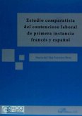Estudio comparatista del contencioso laboral de primera instancia francés y español