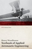 Textbook of Applied Aeronautic Engineering (WWI Centenary Series)
