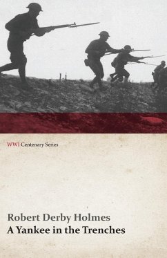 A Yankee in the Trenches (WWI Centenary Series) - Holmes, Robert Derby