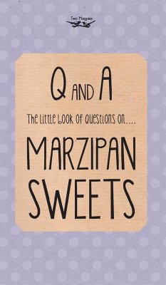 The Little Book of Questions on Marzipan Sweets (Q & A Series) - Two Magpies Publishing