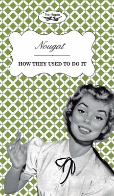 Nougat - How They Used to Do It - Two Magpies Publishing