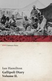 Gallipoli Diary, Volume II. (WWI Centenary Series)