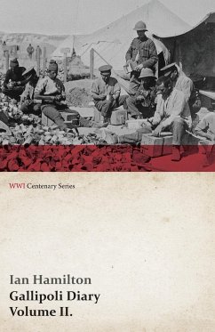 Gallipoli Diary, Volume II. (WWI Centenary Series) - Hamilton, Ian