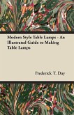 Modern Style Table Lamps - An Illustrated Guide to Making Table Lamps