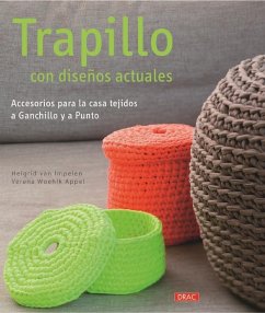 Trapillo con diseños actuales : accesorios para la casa tejidos a ganchillo y a punto - Impelen, Helgrid Van; Woehlk Appel, Verena