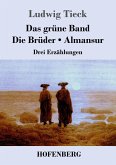 Das grüne Band / Die Brüder / Almansur Das grüne Band / Die Brüder / Almansur
