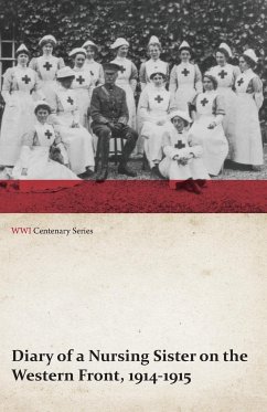 Diary of a Nursing Sister on the Western Front, 1914-1915 (WWI Centenary Series) - Anon