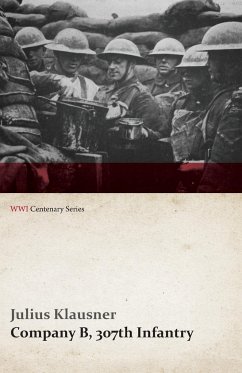 Company B, 307th Infantry (WWI Centenary Series) - Klausner, Julius