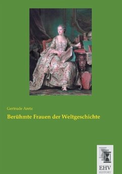 Berühmte Frauen der Weltgeschichte - Aretz, Gertrude