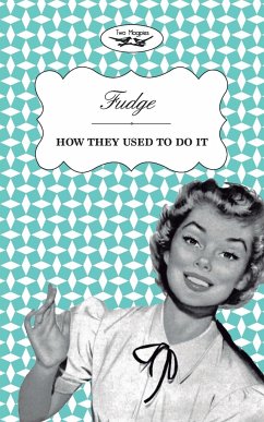 Fudge - How They Used to Do It - Two Magpies Publishing