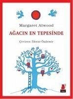 Agacin En Tepesinde - Atwood, Margaret