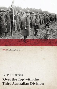 Over the Top' with the Third Australian Division (WWI Centenary Series) - Cuttriss, G. P.