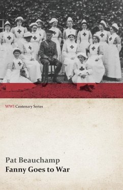 Fanny Goes to War (First Aid Nursing Yeomanry) (WWI Centenary Series) - Beauchamp, Pat