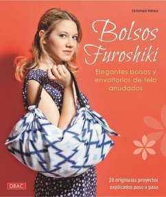 Bolsos Furoshiki : elegantes bolsos y envoltorios de tela anudados - Hübner, Christiane