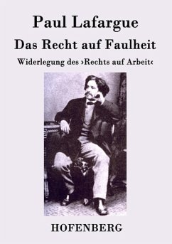 Das Recht auf Faulheit - Paul Lafargue