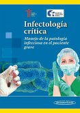 Infectología crítica : manejo de la patología infecciosa en el paciente grave