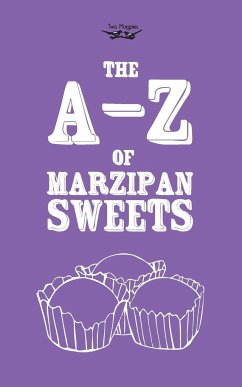 The A-Z of Marzipan Sweets - Two Magpies Publishing