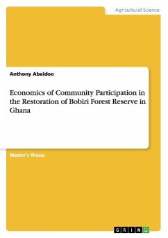 Economics of Community Participation in the Restoration of Bobiri Forest Reserve in Ghana - Abaidoo, Anthony